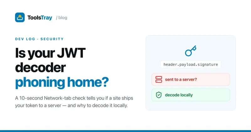 A JWT shown as header.payload.signature with two paths, one warning that the token may be sent to a server and one showing it decoded locally, illustrating the Network-tab privacy check.